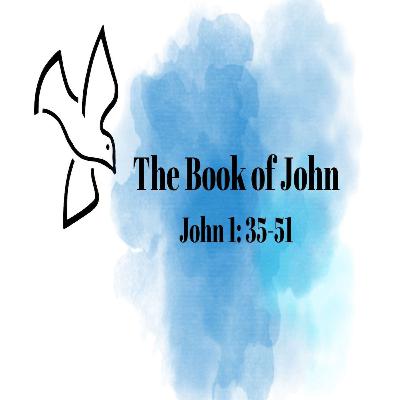 John 1:35-51 | Pastor Brian R. Diehl