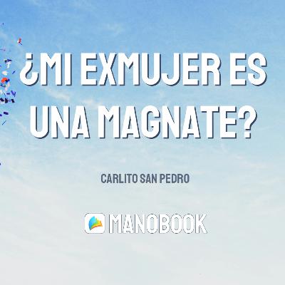 Leer ¿Mi exmujer es una magnate? novela completa online