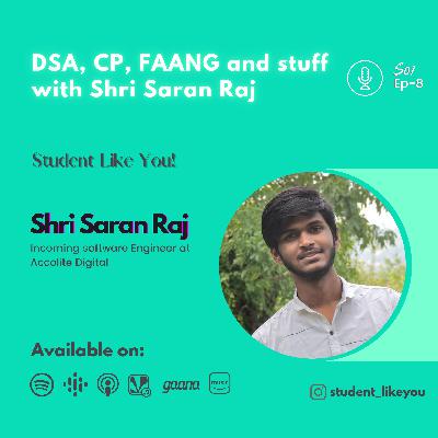 DSA, CP, FAANG and stuff with Shri Saran Raj