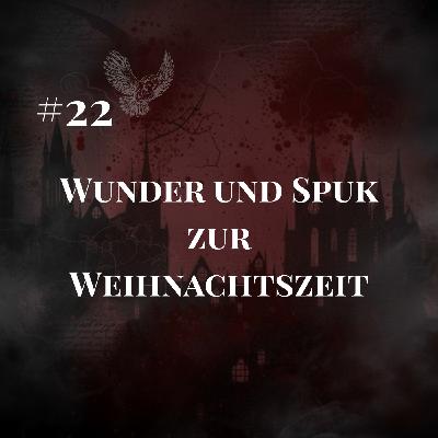 #22 Wunder und Spuk zur Weihnachtszeit