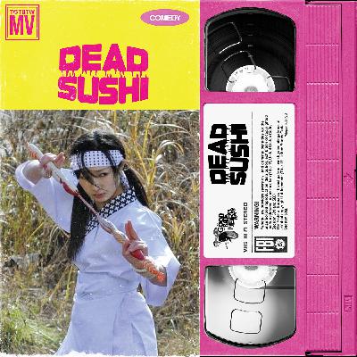 MicroView #051 Dead Sushi MicroView #051 Dead Sushi