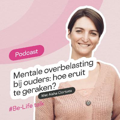 Mentale overbelasting bij ouders: hoe eruit te geraken?