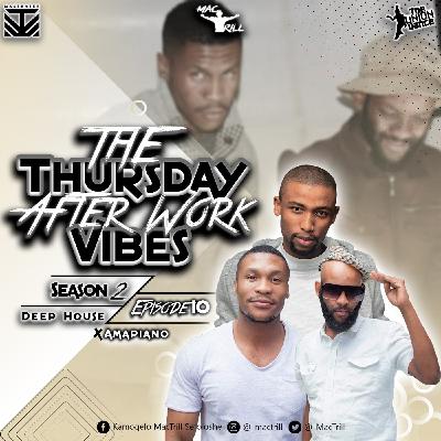 The Thursday After Work Vibes S2 E10 (Tribute To Master Tee)