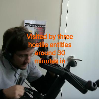 Visited by three hostile entities around 30 minutes in Visited by three hostile entities around 30 minutes in