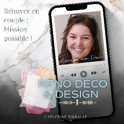 É5 - Rénover en couple : Mission possible !