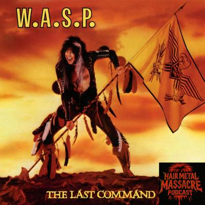 Episode 3 : W.A.S.P. - The Last Command 1985