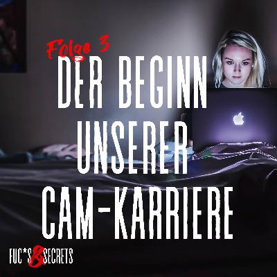 Der Beginn unserer Cam-Karriere
