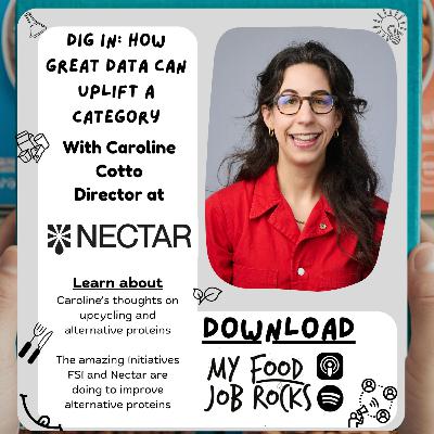 Dig In: How Great Data Can Uplift a Category with Caroline Cotto, Director of NECTAR Dig In: How Great Data Can Uplift a Category with Caroline Cotto, Director of NECTAR