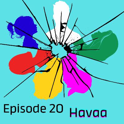 Episode 20 : Havaa Episode 20 : Havaa
