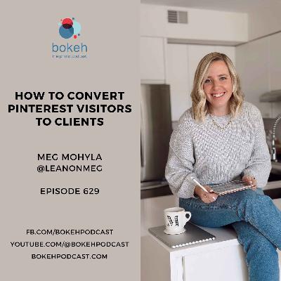 #629: How to Convert Pinterest Visitors to Clients - Meg Mohyla