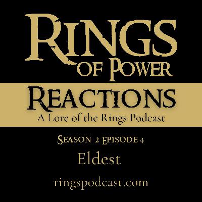19: Rings of Power Season 2 Ep. 4 | “Eldest” | Lore, Review, Reactions 19: Rings of Power Season 2 Ep. 4 | “Eldest” | Lore, Review, Reactions