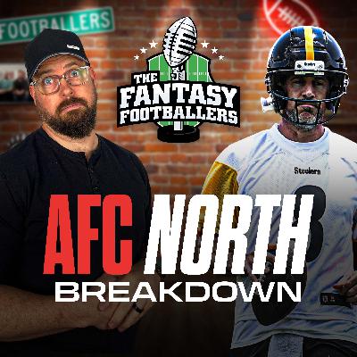AFC North Breakdown + Partying Thoughts - Fantasy Football Podcast for 7/3