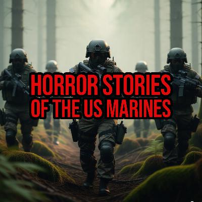 S5 Ep249: Episode 249: Horror Stories of the US Marines