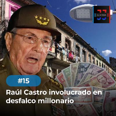 Raúl Castro involucrado en desfalco millonario