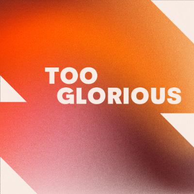 Awe in August: Too Glorious | David Munns | 31.08.25 Awe in August: Too Glorious | David Munns | 31.08.25