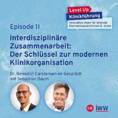 #11 Interdisziplinäre Zusammenarbeit: Der Schlüssel zur modernen Klinikorganisation