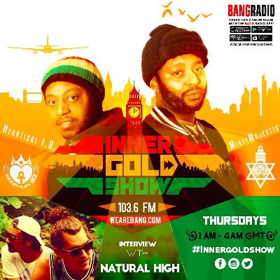 Natural High Music Mix on Bang Radio #InnerGoldShow