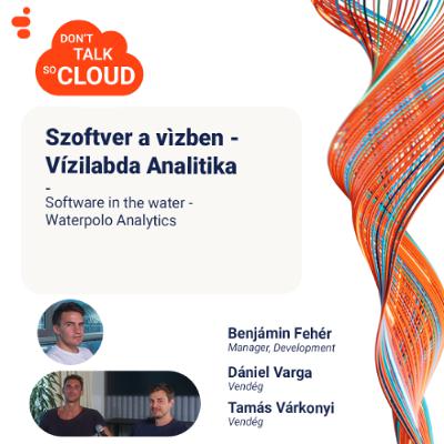 Genesys FM: Don't talk so cloud S02E02 - Szoftver a vízben: Vízilabda analitika