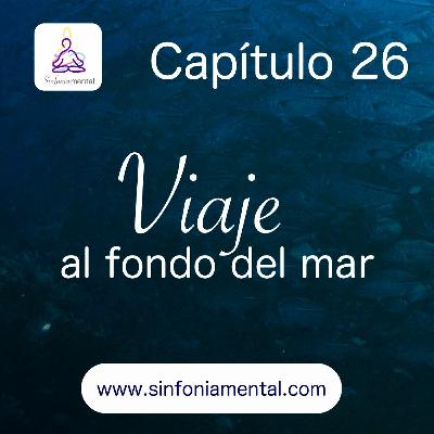 Fase VI - Capítulo 26: Viaje al Fondo del Mar