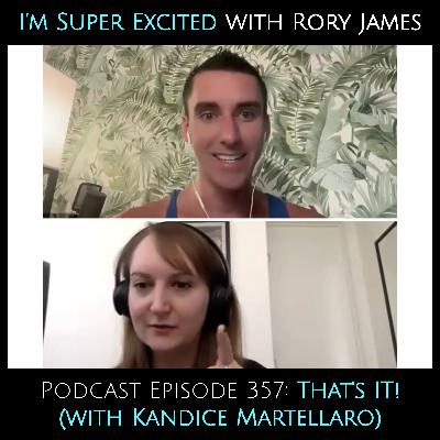 That’s It! (with Kandice Martellaro)