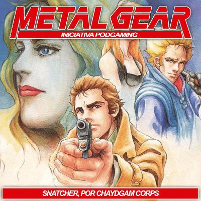 Snatcher - Iniciativa Metal Gear #1