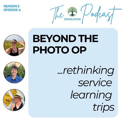Beyond the Photo Op: Rethinking Service Learning Trips
