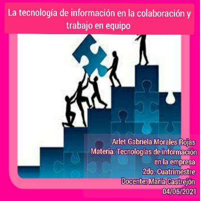 Tecnologias de información en la colaboración y trabajo en equipo