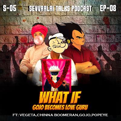 What If Gojo Becomes Love Guru Ft Vegeta : Chinna Boomeran : Gojo Satoru : Popeye ASP