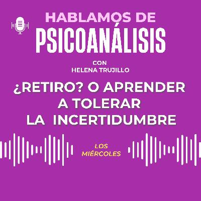 ¿RETIRO ESPIRITUAL O APRENDER A TOLERAR LA INCERTIDUMBRE? ¿RETIRO ESPIRITUAL O APRENDER A TOLERAR LA INCERTIDUMBRE?