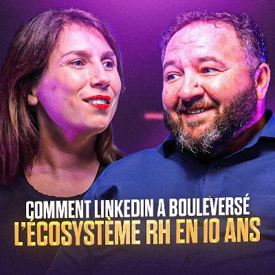 25. Comment LinkedIn a bouleversé l'écosystème en 10 ANS, avec Olivier Letort (CEO d'IDEUZO)