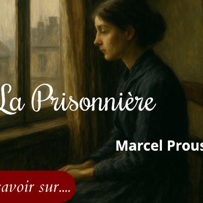 Les Chaînes du coeur : Proust et la Prisonnière