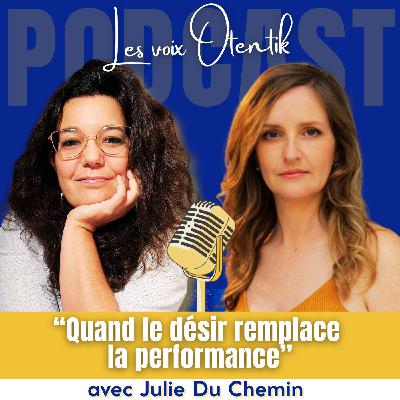 Quand le désir remplace la performance Quand le désir remplace la performance