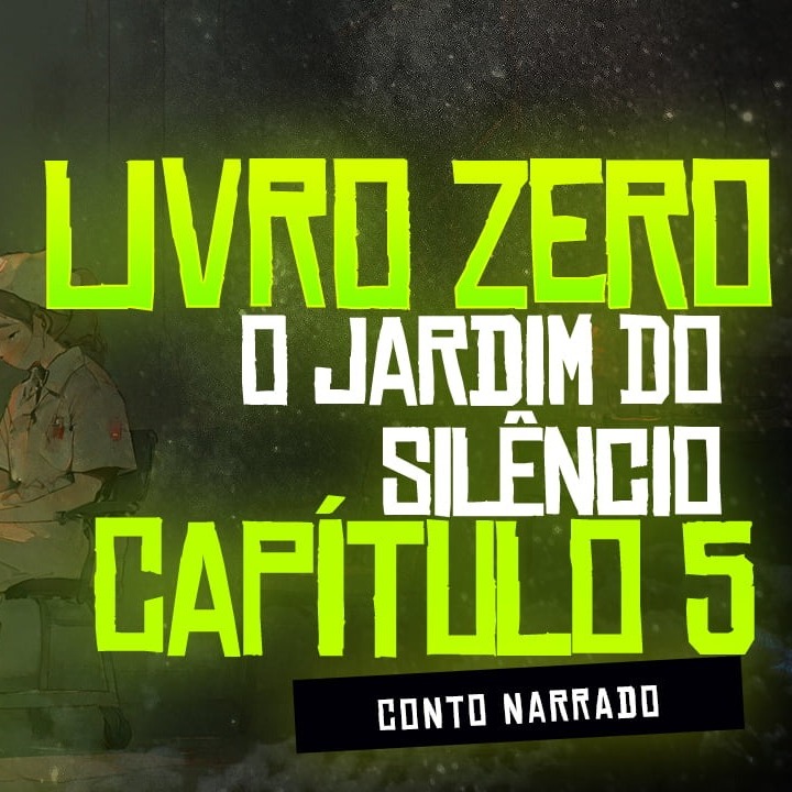 Capítulo 5 - O jardim do silêncio
