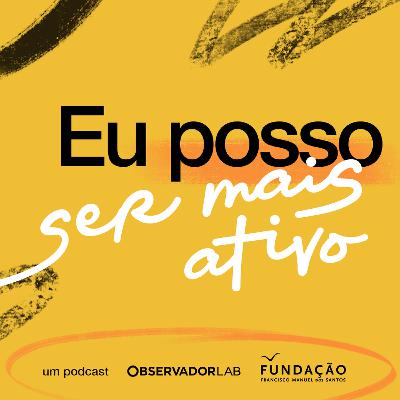 Eu posso ser… mais ativo