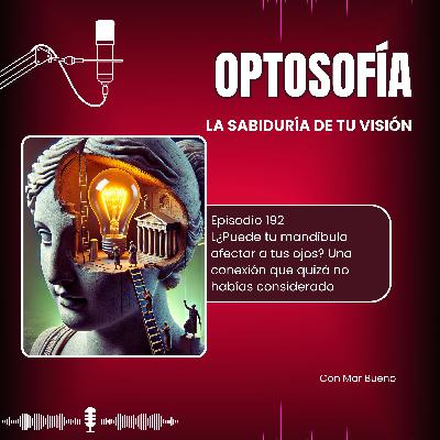 192.-¿Puede tu mandíbula afectar a tus ojos? Una conexión que quizá no habías considerado 192.-¿Puede tu mandíbula afectar a tus ojos? Una conexión que quizá no habías considerado