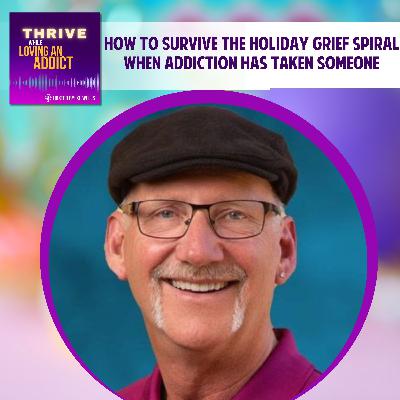 How to Survive the Holiday Grief Spiral When Addiction Has Taken Someone