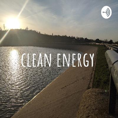 Clean Energy Podcasts #3