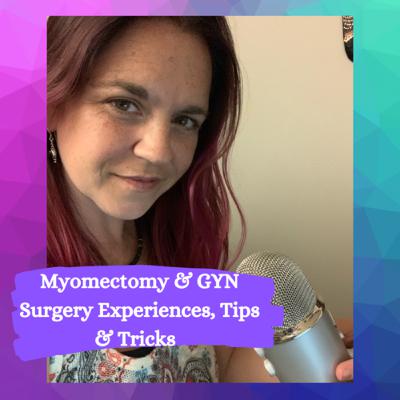 Myomectomy & Gyn Surgery: Planning and Recovery