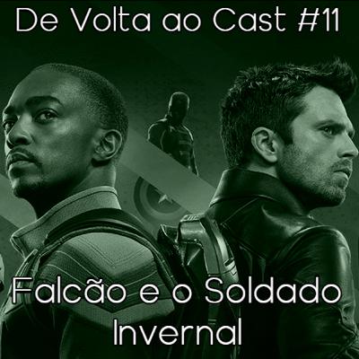 EP 11 - Falcão e o Soldado Invernal