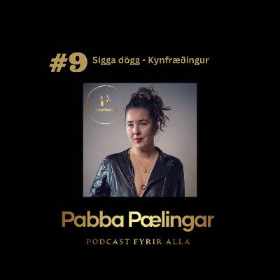 #9 Sigga dögg - Kynfræðingur