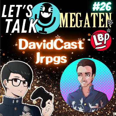 Podcast #26 Let's Talk Megaten Episode David Cast JRPGS