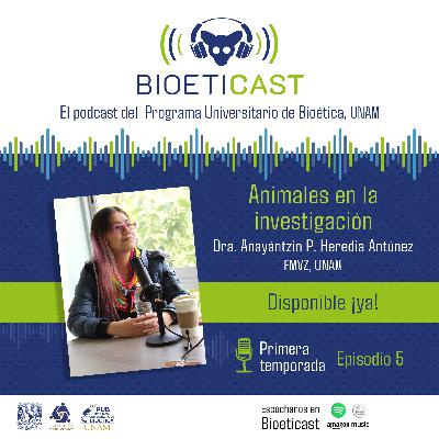 Bioeticast | Episodio 5 (Animales en la investigación)