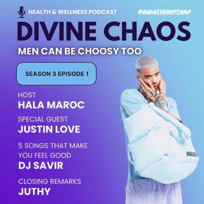 Divine Chaos the Podcast: Men can be choosy too