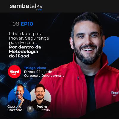 T08E010 Liberdade para Inovar, Segurança para Escalar: Por dentro da Metodologia do iFood com Thiago Viana T08E010 Liberdade para Inovar, Segurança para Escalar: Por dentro da Metodologia do iFood com Thiago Viana