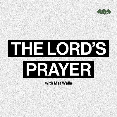 Give Us Our Daily Bread | The Lord's Prayer | Part 3 Give Us Our Daily Bread | The Lord's Prayer | Part 3