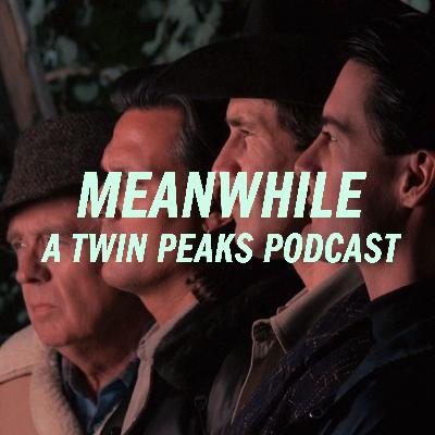 Twin Peaks: Episode 5 / Cooper's Dreams