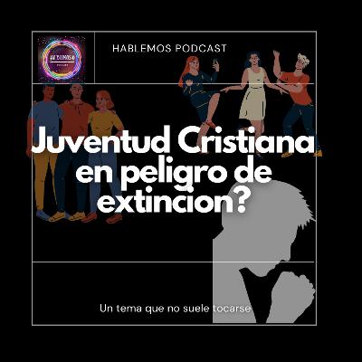 Juventud Cristiana en peligro de extincion