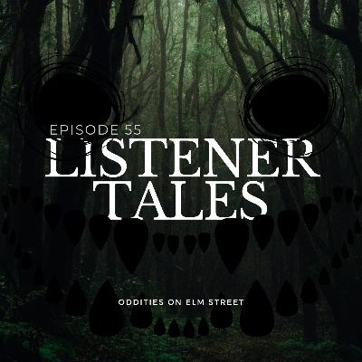 Episode 55: Listener Tales (Part 7)