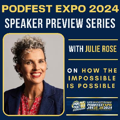 Podfest Expo 2024 Speaker Preview Series - Julie Rose on the Power of Guest Swaps