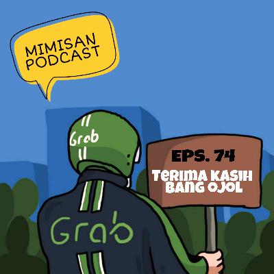 EPS 74. Terima Kasih Bang Ojol
